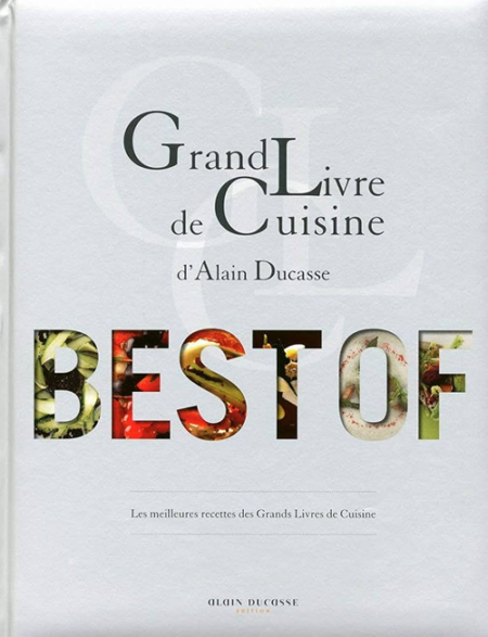 Le Grand Livre de Cuisine d'Alain Ducasse