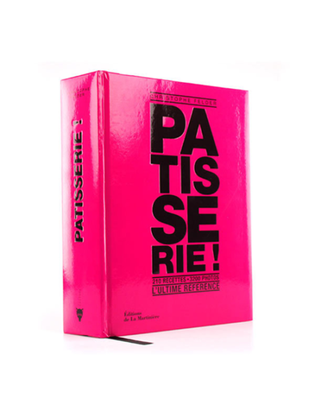 Pâtisserie : L'ultime référence - Christophe Felder
